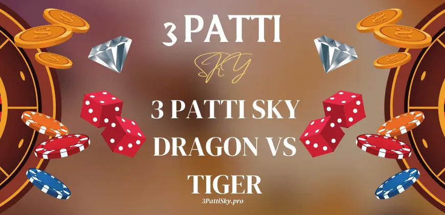 3 Patti Sky Dragon Vs Tiger